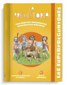 los superpreguntones: la prehistoria (2ª ed.)-9788499743943
