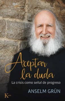 aceptar la duda (ebook)-anselm grun-9788499888743