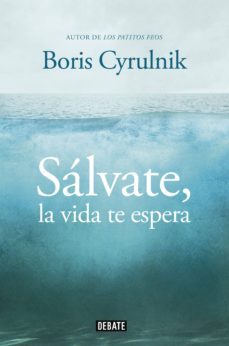 salvate, la vida te espera (ebook)-boris cyrulnik-9788499923543