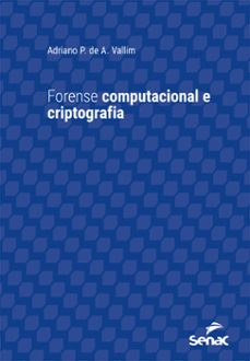 forense computacional e criptografia (ebook)-adriano penedo de athayde vallim-9788539612543