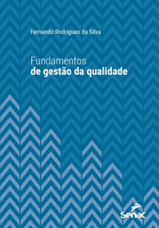 fundamentos de gesto da qualidade (ebook)-fernando rodrigues da silva-9788539658343
