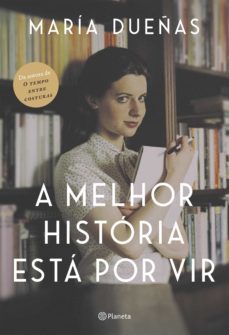 a melhor historia esta por vir (ebook)-maria dueñas-9788542218343