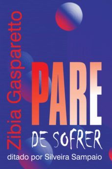 pare de sofrer (ebook)-zibia gasparetto-9788577224043