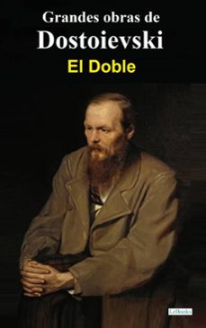 el doble - dostoyevski (ebook)-fiodor dostoievski-9788583865643