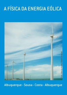 a fisica da energia eolica (ebook)-albuquerque - sousa - costa - albuquerque-9788592276843