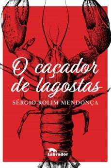 o caçador de lagostas (ebook)-sergio rolim mendonça-9788593058943