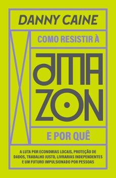 como resistir a amazon e por que (ebook)-danny caine-9788593115943