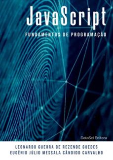 fundamentos de programaço javascript (ebook)-guerra rezende guedes & eugênio júlio messala cândido carvalho de leonardo-9788594498243