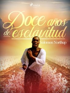 doce años de esclavitud (ebook)-solomon northup-9788726672343