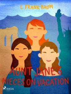 aunt jane's nieces on vacation (ebook)-l. frank baum-9788726958843