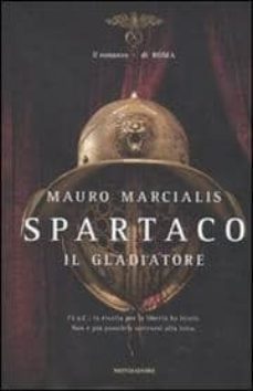 spartaco il gladiatore: il romanzo di roma-mauro marcialis-9788804595243