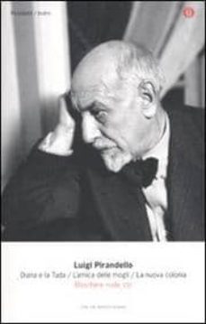 la nuova coloniadiana e la tudal amica delle mogli-luigi pirandello-9788804600343