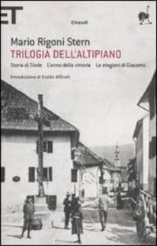 gente dell altipiano: storia di tonle-l anno della vittoria-le st agioni di giacomo-mario rigoni stern-9788806204143