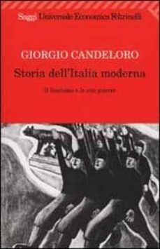 storia dell italia moderna. vol. 9: il fascismo e le sue guerre ( 1922-1939)-giorgio. candeloro-9788807808043