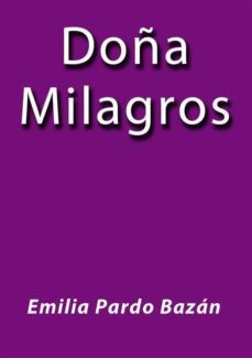 doña milagros (ebook)-emilia pardo bazan-emilia pardo bazan-9788826006543