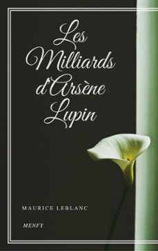 les milliards d'arsène lupin (ebook)-maurice leblanc-9788826044743