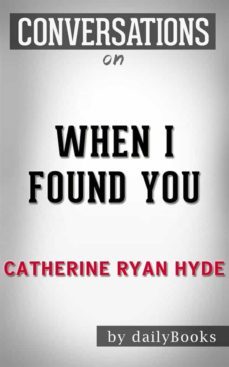 when i found you: by catherine ryan hyde | conversation starters (ebook)-catherine ryan hyde-9788826446943