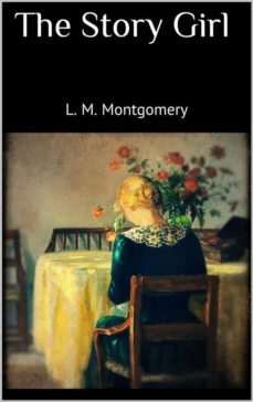 the story girl (ebook)-lucy maud montgomery-9788827510643