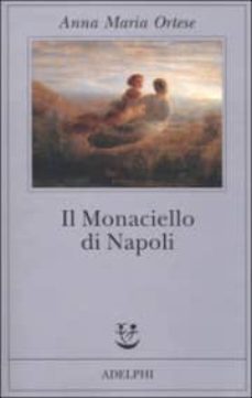 il monaciello di napoli. il fantasma-anna m. ortese-9788845916243
