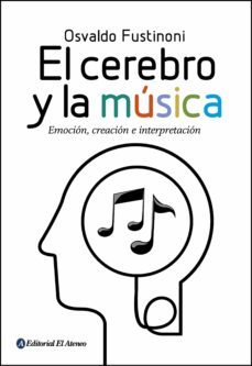 el cerebro y la musica (ebook)-osvaldo fustinoni-9789500212243