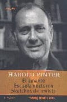 el amante; escuela nocturna, sketches de revista (premio nobel de literatura 2005)-harold pinter-9789500363143