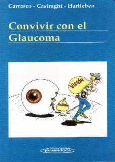 convivir con el glaucoma-maria alejandra carrasco-javier casiraghi-curt hartleben-9789500601443