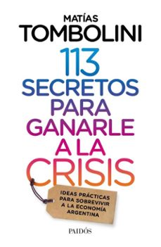 113 secretos para ganarle a la crisis (ebook)-matias tombolini-9789501297843