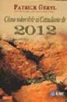 como sobrevivir al cataclismo de 2012-patrick geryl-9789501717143