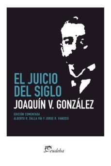el juicio del siglo (ebook)-joaquin v. gonzalez-9789502318943