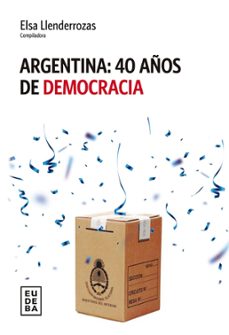 argentina : 40 años de democracia (ebook)-elsa llenderrozas-9789502334943
