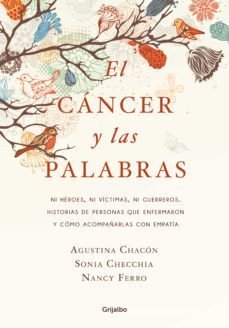 el cancer y las palabras (ebook)-agustina chacon-sonia checchia-nancy ferro-9789502815343