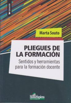 pliegues de la formacion. sentidos y herramientas para la formacion docente-9789508089243
