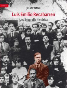 luis emilio recabarren. una biografia historica (ebook)-julio pinto vallejos-9789560004543