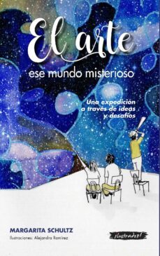 el arte, ese mundo misterioso (ebook)-margarita schultz-9789560103543