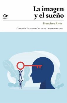 la imagen y el sueño (ebook)-francisco rivas-9789563176643