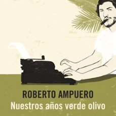 nuestros años verde olivo-roberto ampuero-9789563254143