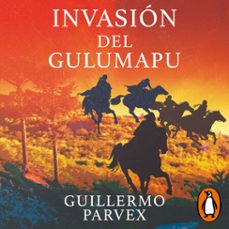 invasion del gulumapu (audiolibro)-guillermo parvex-9789566205043