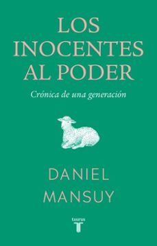 los inocentes al poder (ebook)-daniel mansuy-9789566275343