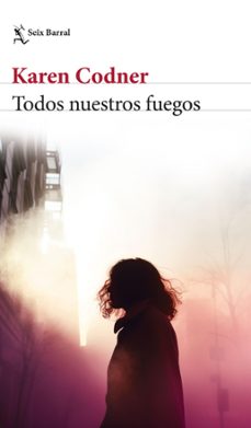 todos nuestros fuegos (ebook)-karen codner-9789566291343