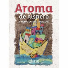 aroma de nispero y otros versos de papel (ebook)-alexis forero valderrama-9789583062643