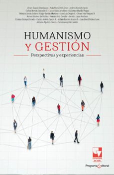 humanismo y gestion (ebook)-álvaro zapata domínguez-aura mena de la cruz-andrea hurtado ayala-9789585070943