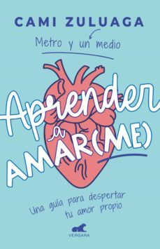 aprender a amar(me) (ebook)-camila zuluaga-9789585309043