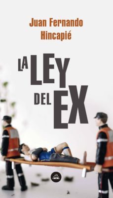 ley del ex, la - ebook (ebook)-juan fernando hincapie-9789585581043