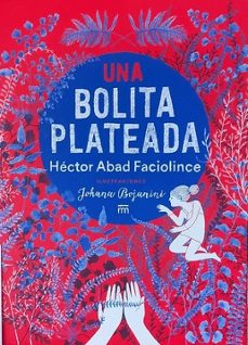 una bolita plateada-hector abad faciolince-9789585663343