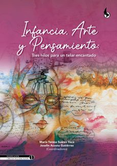 infancia, arte y pensamiento (ebook)-maría teresa suárez vaca-joselín acosta gutiérrez-leidy yohana albarracín camacho-9789586608343