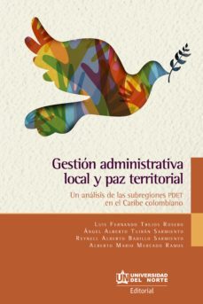 gestión administrativa local y paz territorial (ebook)-luis fernando trejos rosero-angel alberto tuiran sarmiento-9789587892543
