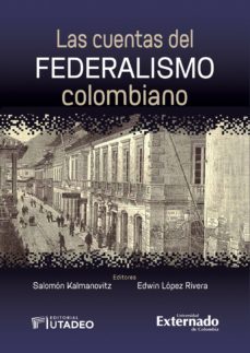 las cuentas del federalismo colombiano (ebook)-etna bayona velasquez-9789587901443