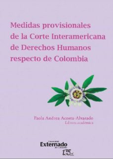 medidas provisionales de la corte interamericana de derechos humanos respecto de colombia (ebook)-acosta alvarado paola andrea-wendy moreno cordoba-9789587907643
