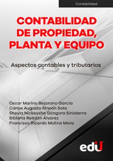 contabilidad de propiedad planta y equipo-oscar marino y otros bejarano garcia-9789587921243