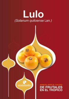 manual para el cultivo de frutales en el trópico. lulo (ebook)-jose gabriel bonnet-julian fernando cardenas-9789588829043